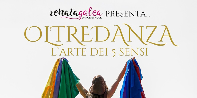 Bovalino - Renata Galea Presenta: OltreDanza – L'arte dei 5 sensi